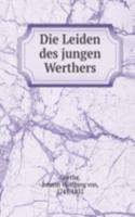 DIE LEIDEN DES JUNGEN WERTHERS