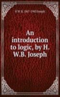 introduction to logic, by H.W.B. Joseph