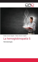 La hemoglobinopatía S
