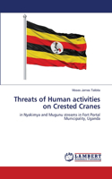 Threats of Human activities on Crested Cranes