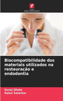 Biocompatibilidade dos materiais utilizados na restauração e endodontia