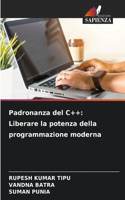 Padronanza del C++: Liberare la potenza della programmazione moderna