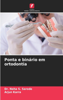 Ponta e binário em ortodontia