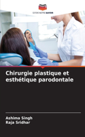 Chirurgie plastique et esthétique parodontale