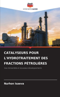 Catalyseurs Pour l'Hydrotraitement Des Fractions Pétrolières
