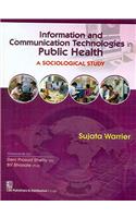Information and Communication Technologies in Public Health: A Sociological Study