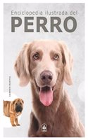 Enciclopedia ilustrada del perro / Illustrated Dog Encyclopedia