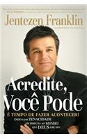 Acredite, Voce Pode