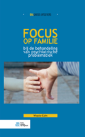 Focus Op Familie Bij de Behandeling Van Psychiatrische Problematiek