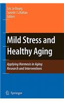 Mild Stress and Healthy Aging