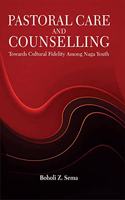 Pastoral Care and Counselling:: Towards Cultural Fidelity Among Naga Youth
