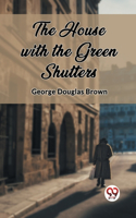 House with the Green Shutters
