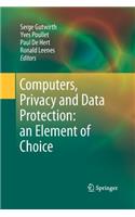 Computers, Privacy and Data Protection: An Element of Choice