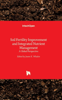 Soil Fertility Improvement and Integrated Nutrient Management