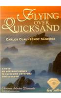 Flying Over Quicksand