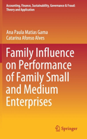 Family Influence on Performance of Family Small and Medium Enterprises