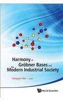 Harmony of Grobner Bases and the Modern Industrial Society - The Second Crest-Sbm International Conference