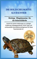 Die Holzschildkröte ALS Haustier
