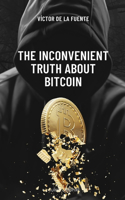 inconvenient truth about Bitcoin