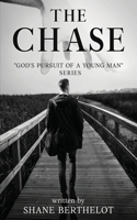 Chase: God's Pursuit Of A Young Man