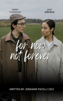 For now not forever