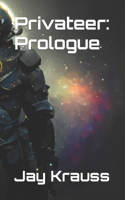 Privateer: Prologue