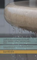 Unofficial practice questions for the ABC Water Operator - Water Treatment Class 1 Exam: We are not affiliated with ABC. We mention ABC only for identifying the certification exam covered.