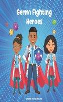 Germ Fighting Heroes