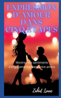Expression d'Amour Dans Cinq Étapes