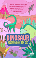 Dinosaur Coloring Book for Kids: A Fantastic Non-Screen Activity Book with Unique Coloring Pictures for Dinosaur-Loving Kids Age 4-8 to Stimulate Creativity and Imagination!