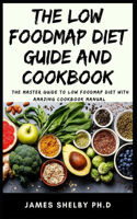 Low Foodmap Diet Guide and Cookbook