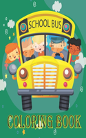 School Bus Coloring Book: cute Bus Coloring Book for Kindergarten - Transportation Coloring Book - School Bus Coloring Book