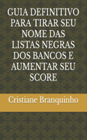 Guia Definitivo Para Tirar Seu Nome Das Listas Negras DOS Bancos E Aumentar Seu Score
