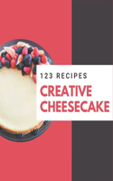 123 Creative Cheesecake Recipes