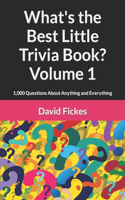 What's the Best Little Trivia Book? Volume 1