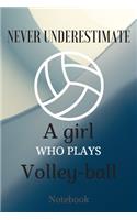 Never Underestimate the Power of a Girl with a Volleyball: Notebook Diary to write down your thoughts ...: Composition Notebook for Volleyball Fans with high quality cover great themed design,100 pages blank