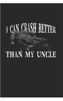 I Can Crash Better Than My Uncle: Demolition Derby Gift 6X9 Graph Paper Journal