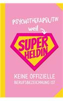 Psychotherapeutin weil Superheldin keine offizielle Berufsbezeichnung ist