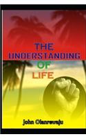 The Understanding of Life