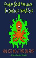 Fantastical Answers to Curious Questions