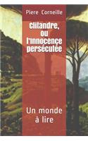 Clitandre, ou l'Innocence persécutée: Un monde à lire