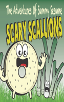 The Adventures of Sammy Sesame: Scary Scallions