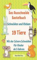 Ausschneide Bastelbuch. Schneiden und Kleben. 19 Tiere.