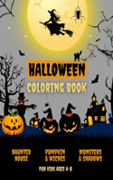 Halloween Coloring Book For Kids Ages 4-8: Spooky Halloween Coloring Book For Toddlers