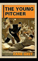 The Young Pitcher-Classic Original Edition(Annotated)
