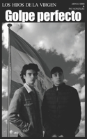 Los Hijos de la Virgen: Golpe perfecto