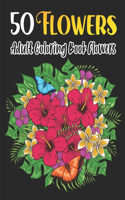 50 Flowers - adult coloring book flowers