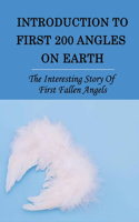 Introduction To First 200 Angles On Earth: The Interesting Story Of First Fallen Angels: Who Are The Seven Fallen Angels