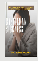 Castleman Sickness: Help for All the Types of Castleman Sickness
