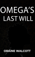 Omega's Last Will